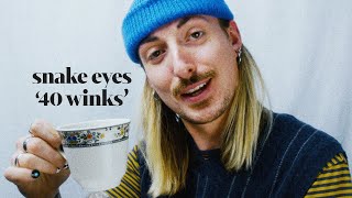 snake eyes - 40 winks (official music video)