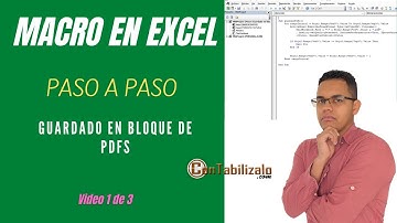 Video 1 de 3 - Como crear una Macro Con Visual Basic de Excel - Guardado Masivo de PDFs