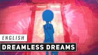 Dreamless Dreams (English Cover)【JubyPhonic】ドリームレス・ドリームス