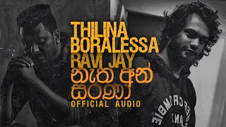 Natha an sarana (නැත අන් සරණා) - Thilina boralessa x Ravi jay (Official Audio)