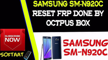 Samsung SM-N920C RESET FRP DONE BY OCTPUS BOX