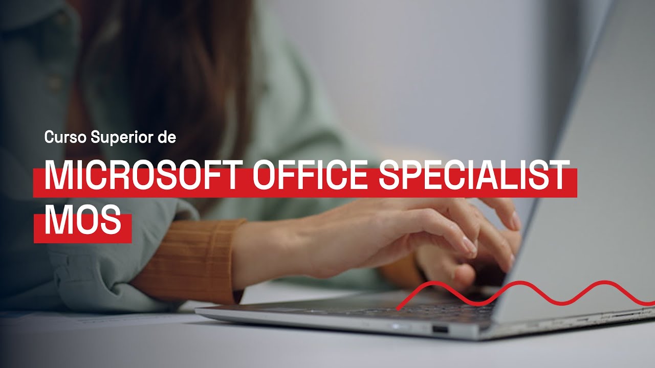 Curso Superior de Microsoft Office Specialist (MOS) | Deusto Formación ...