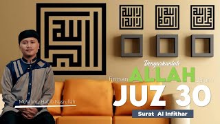 Murottal Al Qur an || Juz 30 : Surat Al Infithar || Mu'allim Habib Nasrullah  [Assalaam TVID]