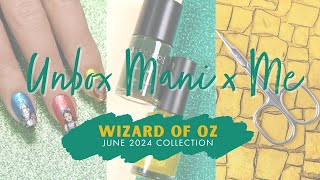 Unbox WIZARD OF OZ Mani x Me Nail Stamping Collection Box JUNE 2024