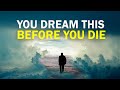 YOU DREAM THIS BEFORE YOU DIE  | Al Barzakh Series 6