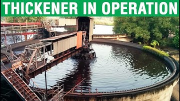 Thickener in Operation | Mineral Processing | Thickener Working | Continuous Thickener