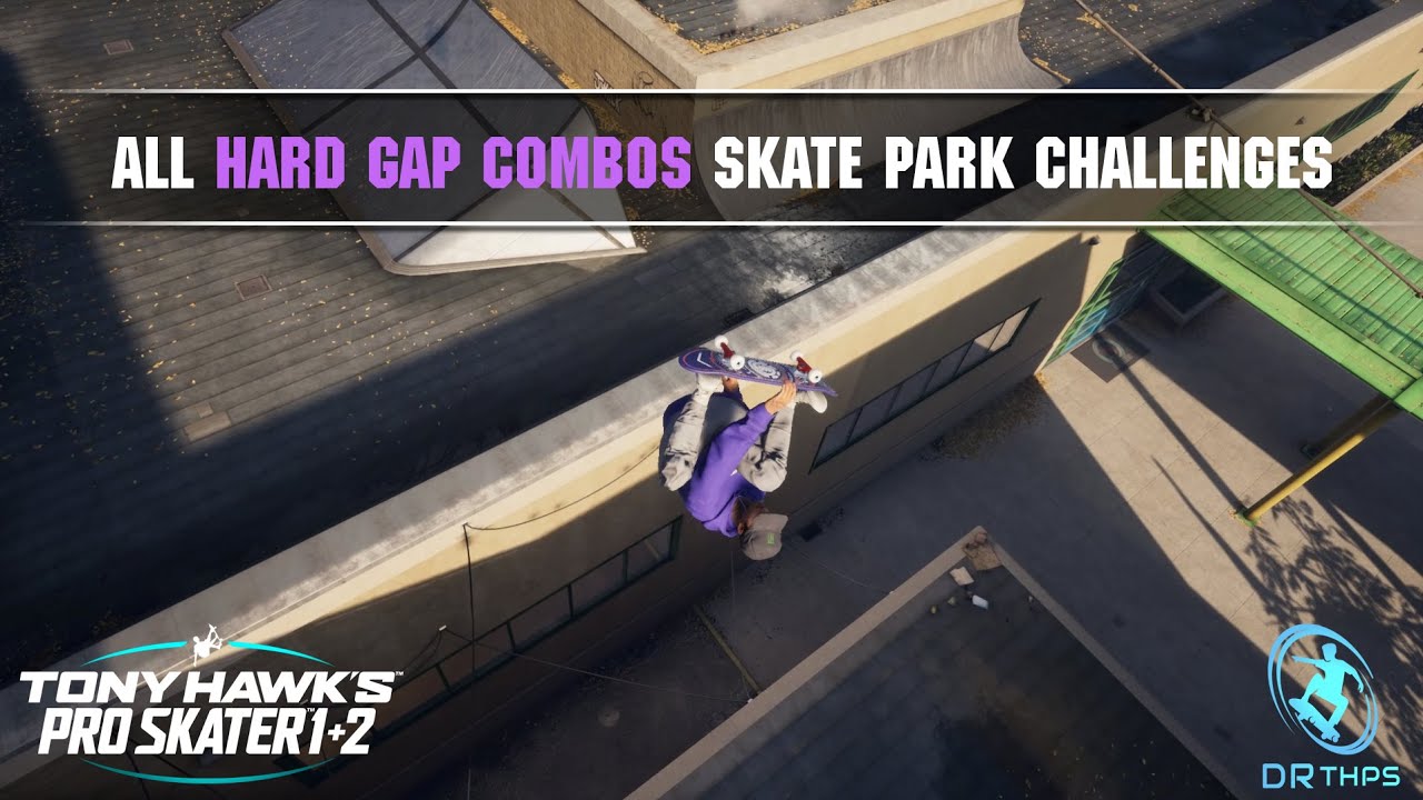 TONY HAWK'S PRO SKATER 1 + 2: All Hard Gap Combos Challenges!