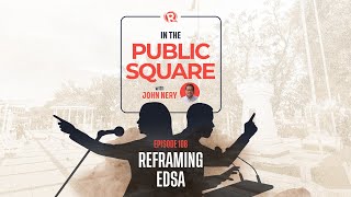 In the Public Square: Reframing EDSA