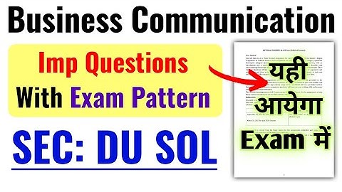 Business Communication Important Questions With Exam Pattern SEC DU SOL Ncweb Business Communication