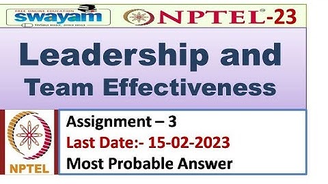 Leadership and Team Effectiveness |Assignment 3 | Most Probable Answer | Nptel 2023 #assignment