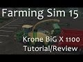 Krone BiG X 1100 - Farming Simulator 15 Tutorial Part 1