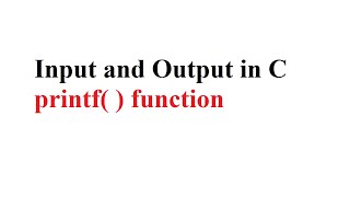 Input and Output in C Language and printf() Function in Urdu | Hindi