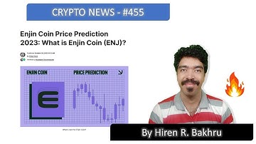 #455 | Crypto News | Enjin Coin Price Prediction 2023: What is Enjin Coin (ENJ)?
