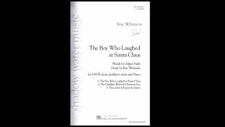 The Boy Who Laughed at Santa Claus - Eric Whitacre