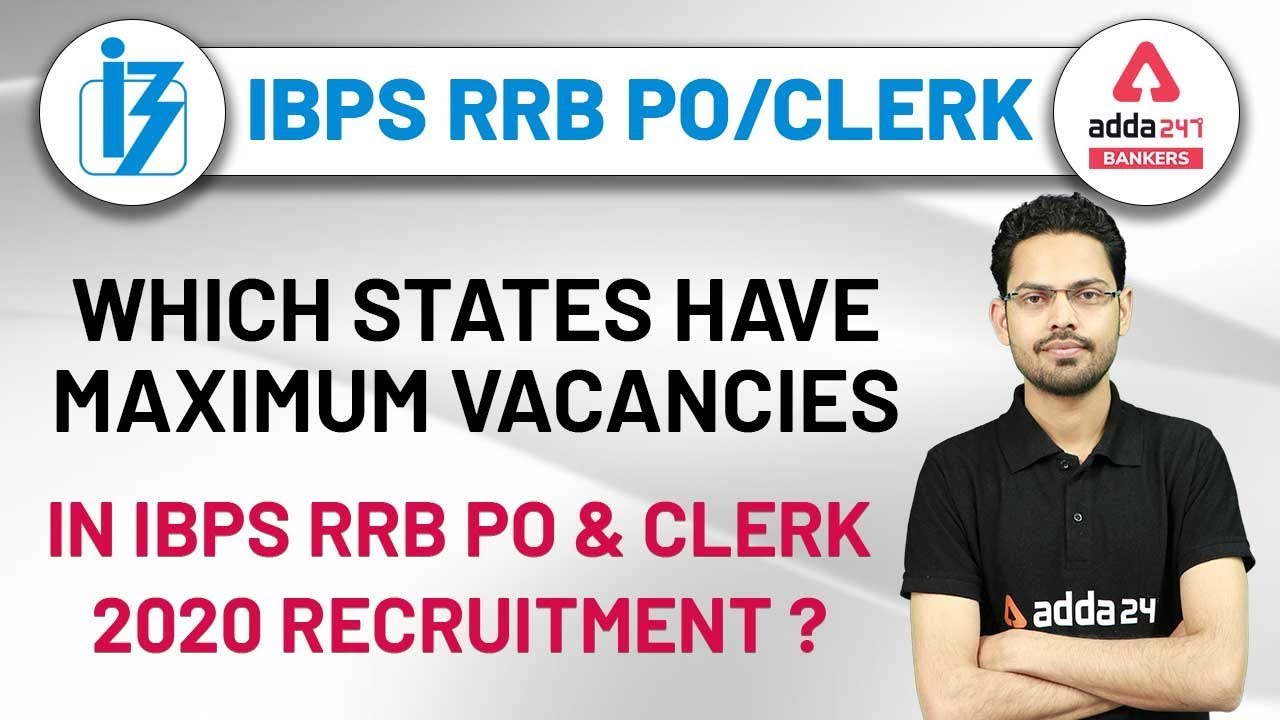 Which States have Maximum Vacancies in IBPS RRB PO and Clerk 2020 Recruitment?