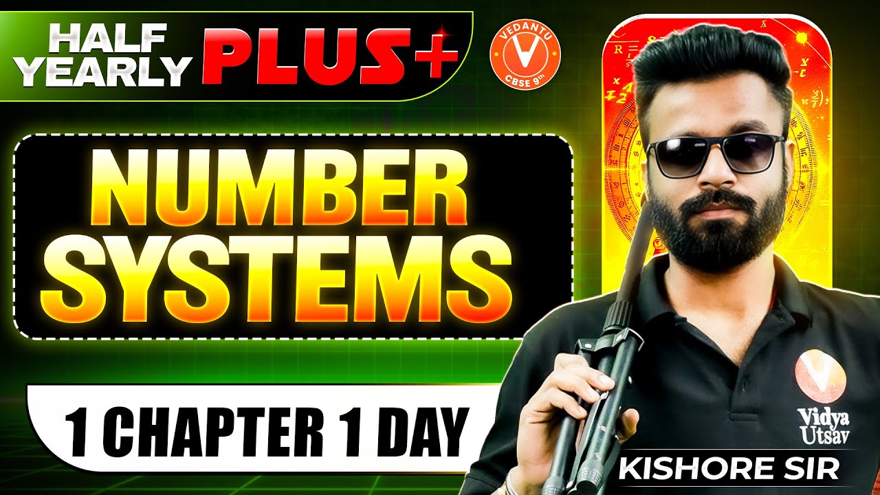 Number System One-Shot | Class 9 Maths Chapter 1 | Halfyearly Plus | Kishore Sir