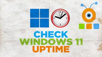 How to Check Windows 11 Uptime