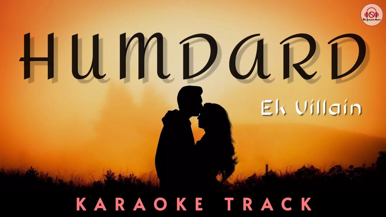 HUMDARD - KARAOKE TRACK || Ek Villain | Arijit Singh | Mithoon | Unplugged