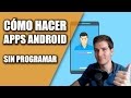 Cmo Hacer Aplicaciones para Android con App Inventor 2