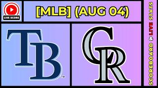 🔴 Tampa Bay Rays vs Colorado Rockies | MLB Baseball August 4, 2026 Live SCOREBOARD EN VIVO