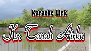 Kr. TANAH AIRKU ( Karaoke )