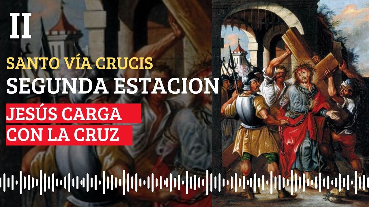 Segunda Estación Del Via Crucis JesÚs Carga Con La Cruz Camino Santo 
