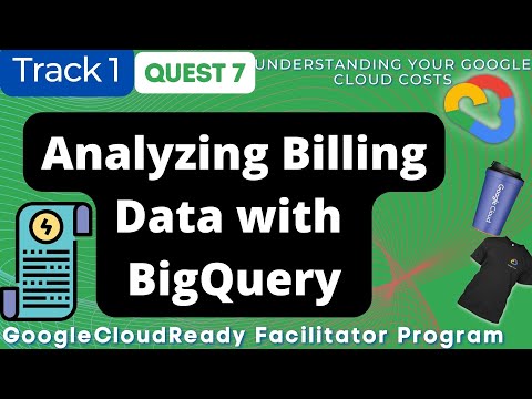 Analyzing Billing Data with BigQuery | Google Cloud Ready Facilitator program 2022 #GoogleCloudReady