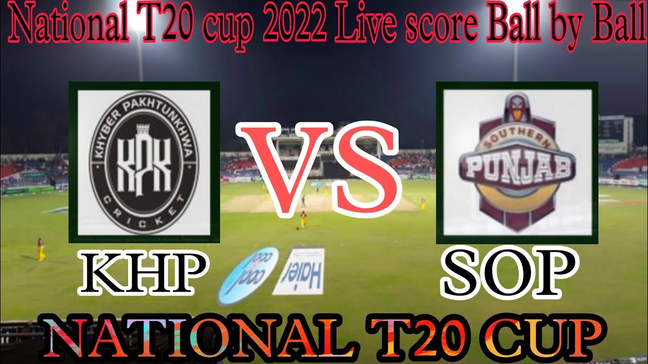 National T20 Cup LiveKHP vs SOP LiveSOP vs KHP Live Score YouTube