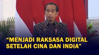 Presiden Jokowi: Indonesia Berpotensi Besar Jadi Raksasa Digital Setelah Cina dan India