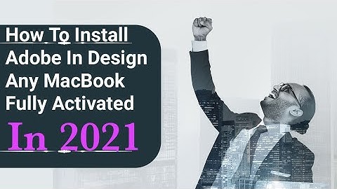 How To Install Adobe In Design CS6 All MacBook Lifetime 2021[All MacBook Install All Adobe CS6