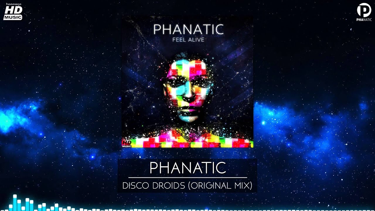 Watch Phanatic - Disco Droids (Official Video) on YouTube Watch Phanatic - Disco Droids (Official Video) on YouTube