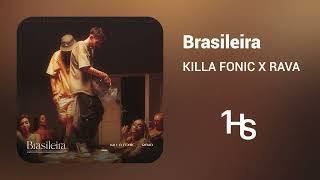 Killa Fonic x RAVA - Brasileira | 1 Hour