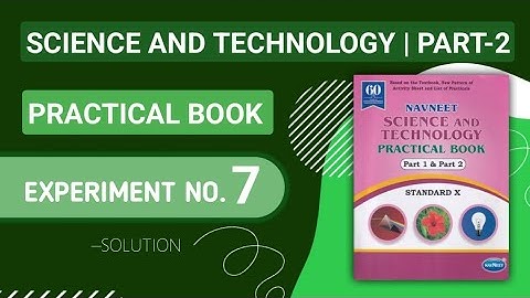 Std 10th | Science Part 2 | Practical Book | Experiment 7 | Answer | Smart Solver