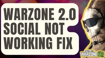 How To Fix COD Warzone 2.0 Social Not Working Error [Updated 2024]