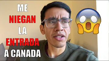 ¿Qué ocurre si le deniegan la entrada en Canadá?