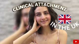how to get a clinical attachment in the UK in 2024