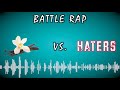 Battle Rap: Haters