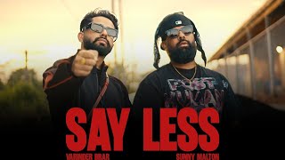 Say Less (  Song ) Varinder Brar | Adwin Mojies |