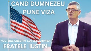 CAND DUMNEZEU PUNE VIZA • EXPERIENTE CU DUMNEZEU • FRATELE IUSTIN