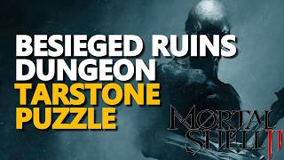 Besieged Ruins dungeon Tarstone PUZZLE Mortal Shell 2