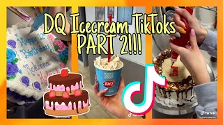 DQ Icecream TikToks PT. 2!! || Compilation