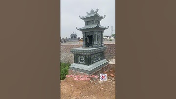 Mộ đá xanh rêu 2 mái chùa cổ kính, bề thế,đẹp tỉ mỉ sắc nét