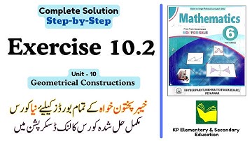 Exercise 10.2 Class 6 Maths KPK | Unit 10 - Geometrical Constructions | KPK New Book