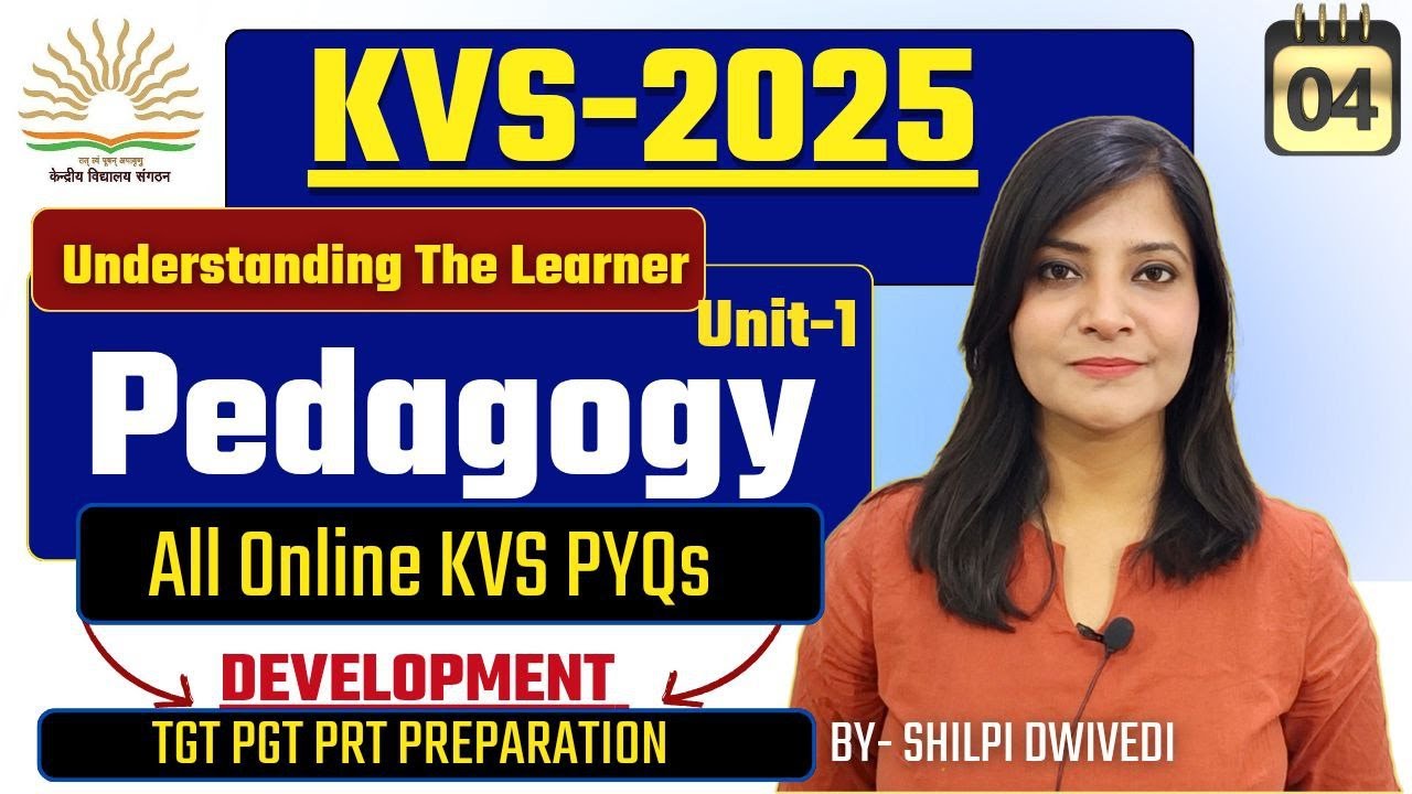 KVS 2025 || KVS pedagogy Unit-1 CLASS-4 UNDERSTANDING THE LEARNER || KVS Vacancy-2025 #kvs2025 #kvs
