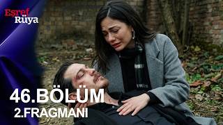 Eşref Rüya 46. Bölüm 2. Fragmanı | AÇ GÖZÜNÜ EŞREF!