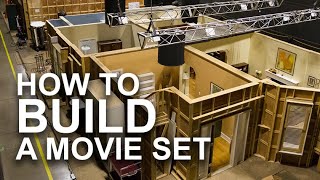 How To Build A Movie Set