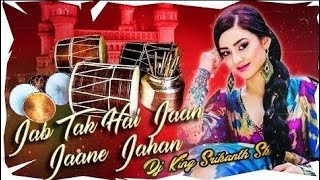 Jab Tak Hai Jaan Jaane Jahan Dj Song || Remix By Dj King Srikanth Sk