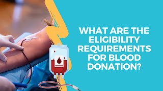 What are the eligibility criteria for blood donation?