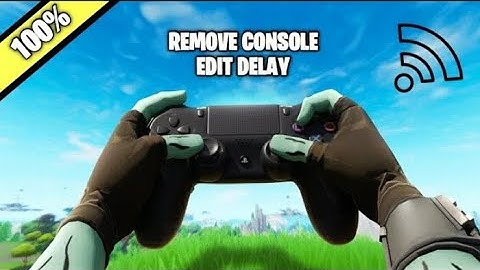 How To REMOVE Console/Edit Delay (PS4/Xbox) EDIT FASTER!