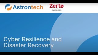 Astrontech HPE Zerto: Cyber Resilience and Disaster Recovery